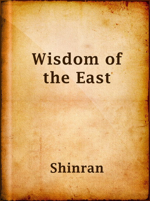 Title details for Wisdom of the East by Shinran - Available